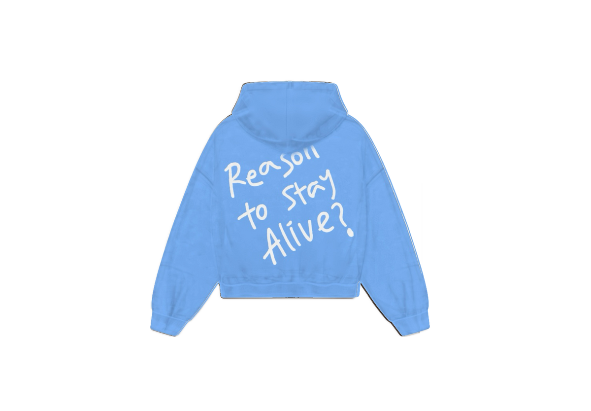 "Reason To Stay Alive" Hoodie