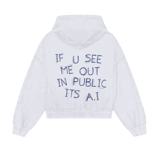 "IF U SEE ME OUT IN PUBLIC ITS A.I" Oversized Hoodie